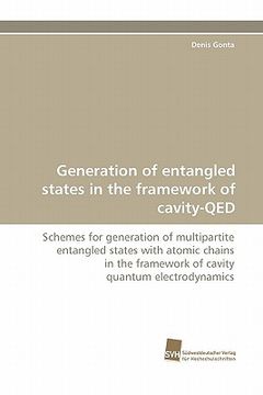 portada generation of entangled states in the framework of cavity-qed (en Inglés)