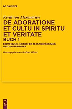 portada De Adoratione et Cultu in Spiritu et Veritate, Buch 1 Einführung, Kritischer Text, Übersetzung und Anmerkungen (in German)