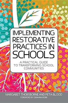 portada Implementing Restorative Practices In Schools: A Practical Guide To Transforming School Communities