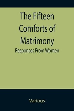portada The Fifteen Comforts of Matrimony: Responses From Women (en Inglés)