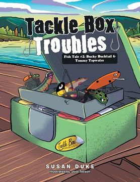 portada Tackle Box Troubles: Fish Tale #2: Bucky Bucktail & Tommy Topwater (en Inglés)