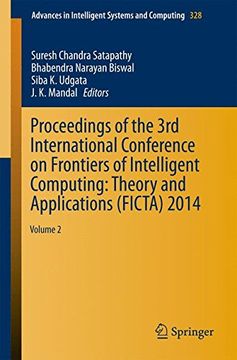 portada Proceedings of the 3rd International Conference on Frontiers of Intelligent Computing: Theory and Applications (Ficta) 2014: Volume 2 (Advances in Intelligent Systems and Computing) (en Inglés)