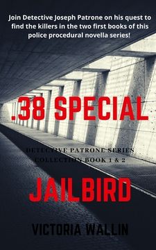 portada Detective Patrone Series Collection: Books 1 & 2: .38 Special/Jailbird (in English)