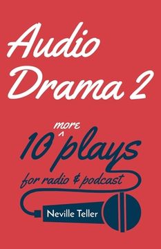 portada Audio Drama 2: 10 More Plays for Radio and Podcast