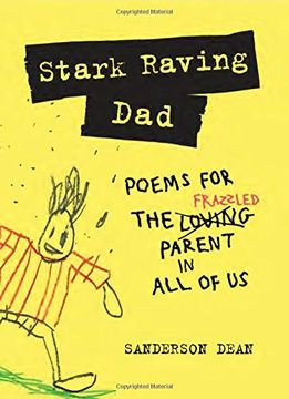 portada Stark Raving Dad: Poems for the Frazzled Parent in all of us (en Inglés)