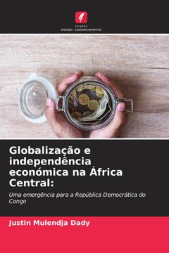 portada Globalização e Independência Económica na África Central:
