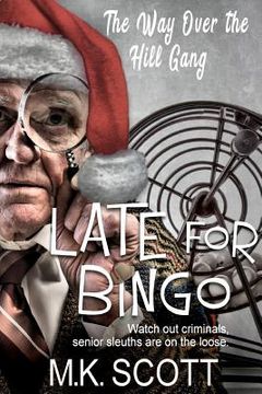 portada Late for Bingo (en Inglés)