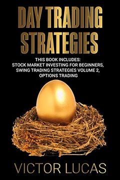 portada Day Trading Strategies: This Book Includes: Stock Market Investing for Beginners, Swing Trading Strategies Volume 2, Options Trading (in English)