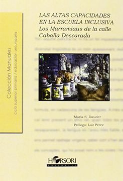 portada Las Altas Capacidades en la Escuela Inclusiva. Los Marramiaus de la Calle Caballa Descarada. (Colección Manuales) (in Spanish)