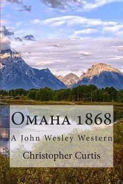 portada Omaha 1868: A John Wesley Western (en Inglés)