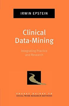 portada Clinical Data-Mining: Integrating Practice and Research (Pocket Guides to Social Work Research Methods) (en Inglés)
