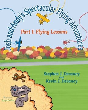 portada Josh and Andy'S Spectacular Flying Adventures: Part 1: Flying Lessons (in English)