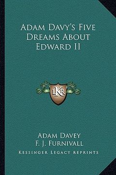 portada adam davy's five dreams about edward ii (en Inglés)