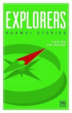 Explorers: Huawei Stories (en Inglés)