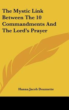 portada the mystic link between the 10 commandments and the lord's prayer (en Inglés)