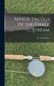 portada Minor Tactics of the Chalk Stream (en Inglés)
