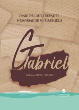 portada Diari del meu Repadrí Gabriel / Memorias de mi Bisabuelo Gabriel