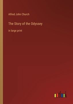 portada The Story of the Odyssey: in large print (en Inglés)