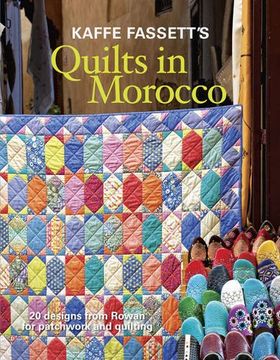 portada Kaffe Fassett's Quilts in Morocco: 20 designs from Rowan for patchwork and quilting