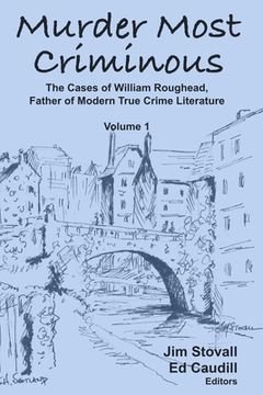 portada Murder Most Criminous: The Cases of William Roughead, Father of Modern True Crime Literature (en Inglés)