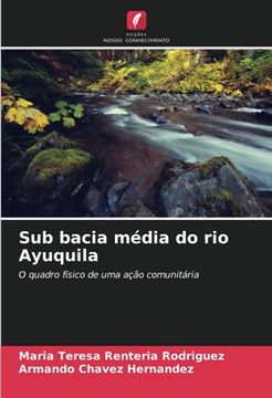 portada Sub Bacia Média do rio Ayuquila: O Quadro Físico de uma Ação Comunitária