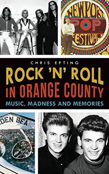 portada Rock 'n' Roll in Orange County: Music, Madness and Memories (en Inglés)