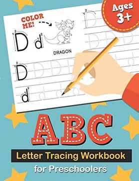 portada Abc Letter Tracing Workbook for Preschoolers: Learn to Write the Alphabet, Kindergarten Handwriting Exercise Book, Practice for Kids With pen Control, Line Tracing, and Drawing Letters (en Inglés)
