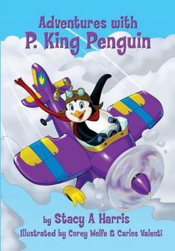 portada Adventures with P. King Penguin (en Inglés)