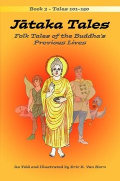 portada Jātaka Tales: Volume 3: Folk Tales of the Buddha's Previous Lives (en Inglés)