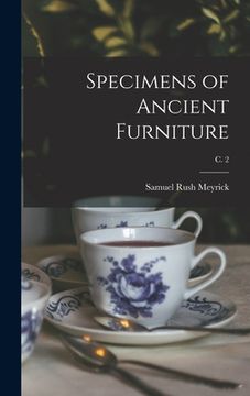 portada Specimens of Ancient Furniture; c. 2 (en Inglés)