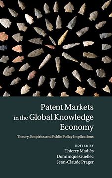 portada Patent Markets in the Global Knowledge Economy: Theory, Empirics and Public Policy Implications (in English)