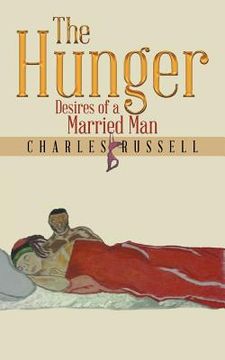 portada The Hunger: Desires of a Married Man (en Inglés)