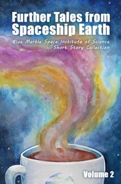 portada Further Tales from Spaceship Earth: Volume 2 (Blue Marble Space Short Story Collection)