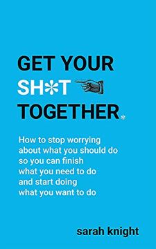 portada Get Your Sh*T Together (a no F*Cks Given Guide) (in English)
