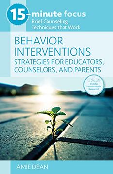 portada 15-Minute Focus: Behavior Interventions: Strategies for Educators, Counselors, and Parents: Brief Counseling Techniques That Work (en Inglés)