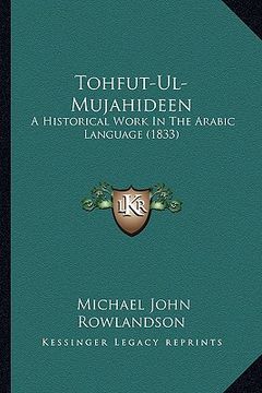 portada tohfut-ul-mujahideen: a historical work in the arabic language (1833) (en Inglés)