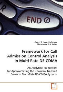 portada Framework for Call Admission Control Analysis in Multi-Rate DS-CDMA: An Analytical Framework for Approximating the Downlink Transmit Power in Multi-Rate DS-CDMA Systems