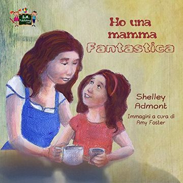 portada Ho una mamma fantastica: My Mom is Awesome (Italian Edition) (Italian Bedtime Collection)