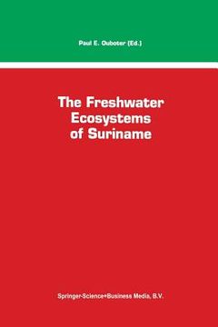 portada The Freshwater Ecosystems of Suriname (en Inglés)