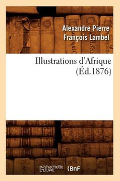 portada Illustrations d'Afrique (Éd.1876) (en Francés)