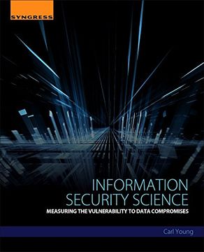 portada Information Security Science: Measuring the Vulnerability to Data Compromises (en Inglés)