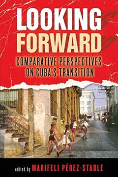 portada Looking Forward: Comparative Perspectives on Cuba's Transition (en Inglés)