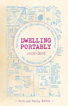 portada Dwelling Portably 2009-2015: More Tips from the People Who Inspired the Tiny House Movement, Plus Highlights from 2000-2008 (in English)