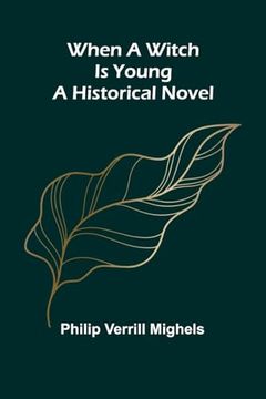 When a Witch is Young: A Historical Novel (en Inglés)