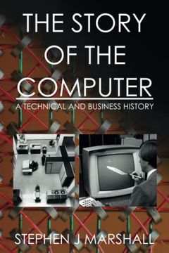portada The Story of the Computer: A Technical and Business History (en Inglés)