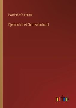 portada Djemschid et Quetzalcohuatl (en Francés)