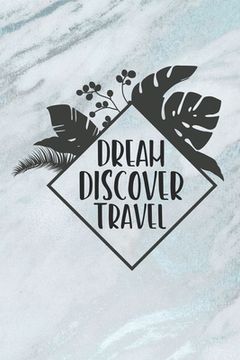 portada Dream, Discover, Travel (en Inglés)
