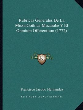 portada Rubricas Generales de la Missa Gothica-Muzarabe y el Onmium Offerentium (1772) (in Spanish)