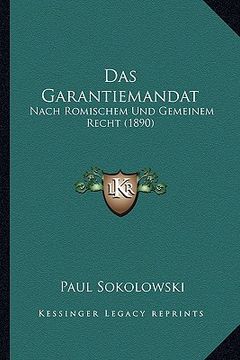 portada Das Garantiemandat: Nach Romischem Und Gemeinem Recht (1890) (en Alemán)