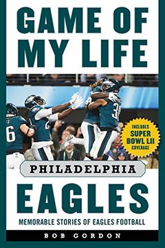 portada Game of my Life Philadelphia Eagles: Memorable Stories of Eagles Football (en Inglés)